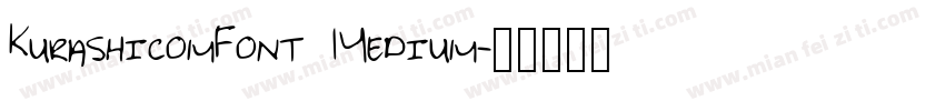 KurashicomFont Medium字体转换